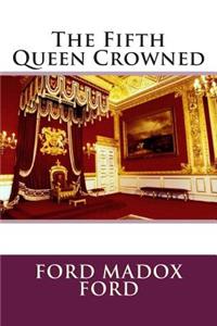 The Fifth Queen Crowned