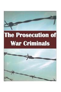 The Prosecution of War Criminals