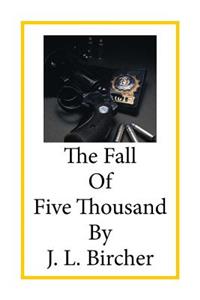 The Fall of Five Thousand