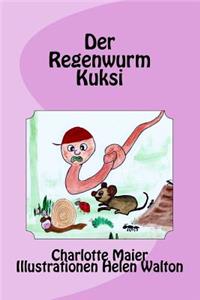 Der Regenwurm Kuksi