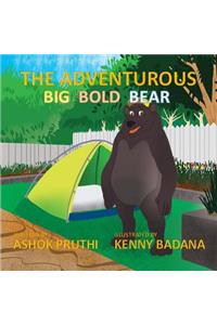 The ADVENTUROUS Big Bold Bear