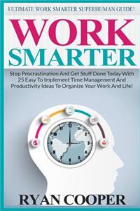 Work Smarter