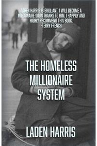 Homeless Millionaire System