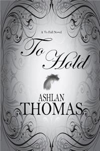 To Hold