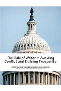 Role of Water in Avoiding Conflict and Building Prosperity