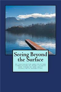 Seeing Beyond the Surface