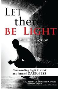 Let there be Light