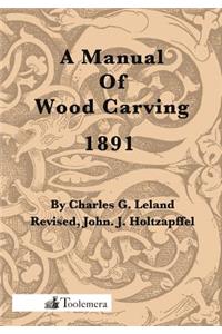 A Manual Of Wood Carving