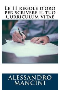 Le 11 regole d'oro per scrivere il tuo Curriculum Vitae