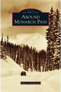 Around Monarch Pass