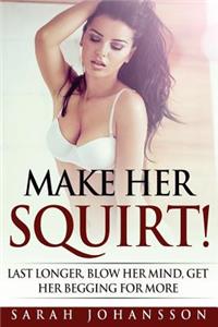 Make Her Squirt!