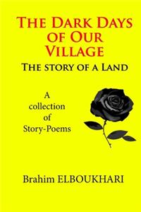 The Dark Days Of Our Village