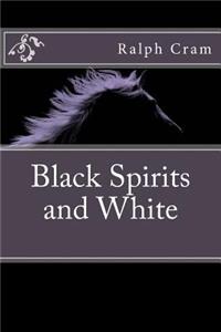 Black Spirits and White