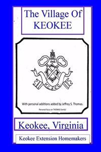 VILLAGE OF KEOKEE - Keokee, Virgina - Thomas Family Focus