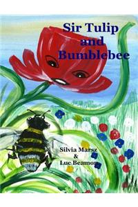 Sir Tulip and Bumblebee