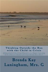 Thinking Outside the Box with the Child in Crisis