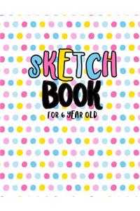 Sketch Book For 6 Year Old