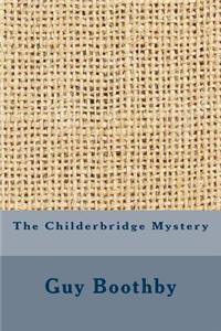 The Childerbridge Mystery