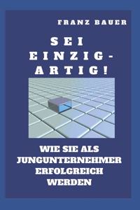 Sei einzigartig!