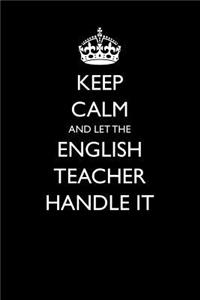 Keep Calm and Let the English Teacher Handle It
