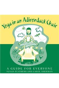 Yoga in an Adirondack Chair