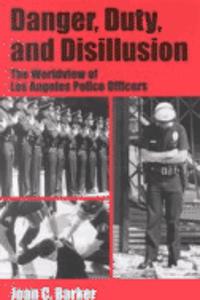 Danger, Duty & Disillusion