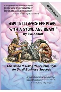 How to Do Space Age Work With a Stone Age Brain