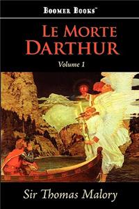 Le Morte Darthur, Vol. 1