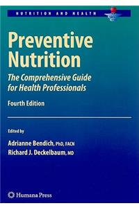 Preventive Nutrition: The Comprehensive Guide for Health Professionals: The Comprehensive Guide for Health Professionals