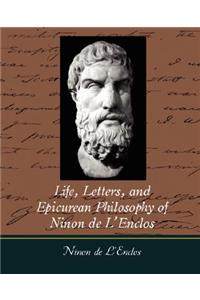 Life, Letters, and Epicurean Philosophy of Ninon de L'Enclos