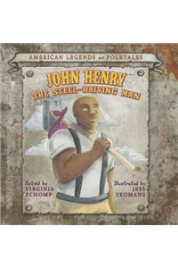 John Henry and the Steel-Driving Man