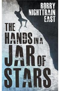 The Hands in a Jar of Stars