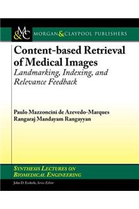 Content-Based Retrieval of Medical Images