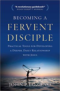 Becoming a Fervent Disciple