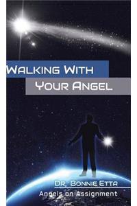 Walking With Your Angel