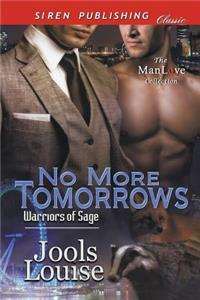 No More Tomorrows [warriors of Sage] (Siren Publishing Classic Manlove)
