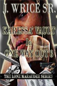 Karessa' Vault In One Way Out 3