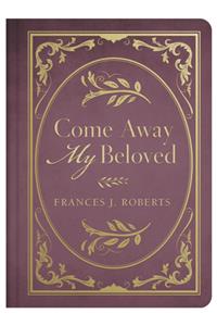 Come Away My Beloved
