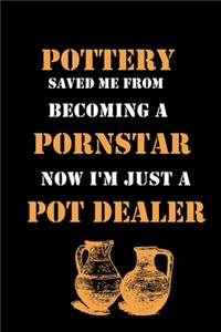 Pottery Saved me from Becoming a Pornstar