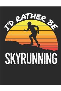 I'd Rather Be Skyrunning