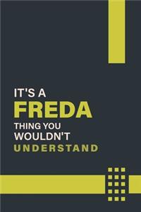 It's a Freda Thing You Wouldn't Understand