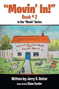 "Movin' In!": Book # 2 in the "Movin" Series