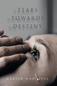 Tears Towards Destiny
