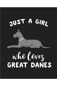 Just A Girl Who Loves Great Danes