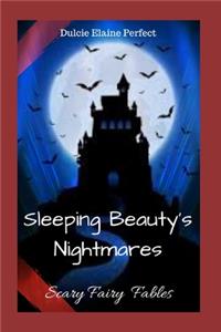 Sleeping Beauty's Nightmares