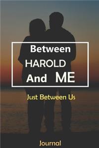 Between HAROLD and Me