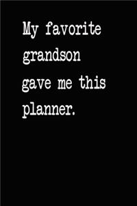 My Favorite Grandson Gave Me This Planner