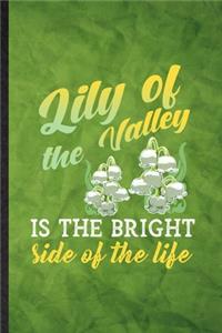 Lily of the Valley Is the Bright Side of the Life