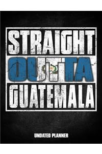 Straight Outta Guatemala Undated Planner