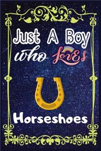 Just A Boy Who Loves Horseshoes
